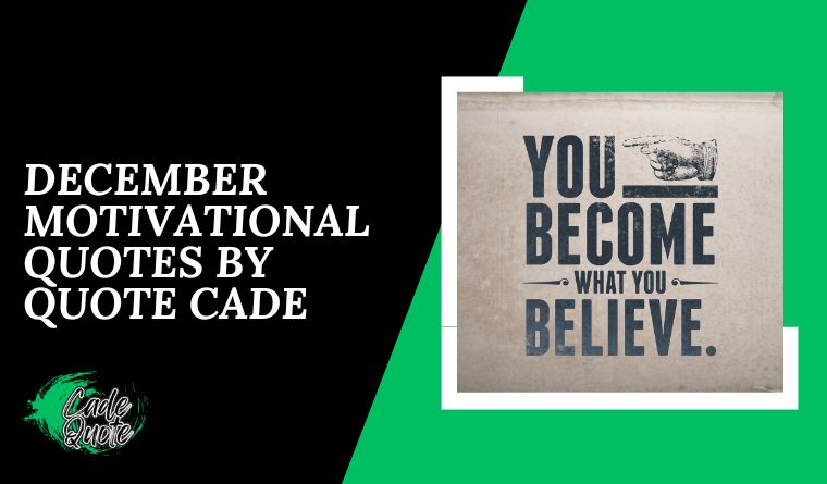 December Motivational Quotes By Quote Cade