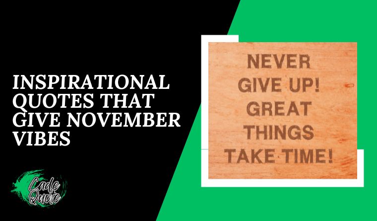 Inspirational Quotes That Give November Vibes