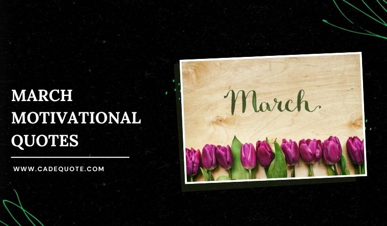 March Motivational Quotes