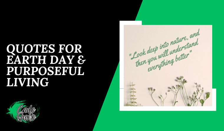 Quotes for Earth Day & Purposeful Living
