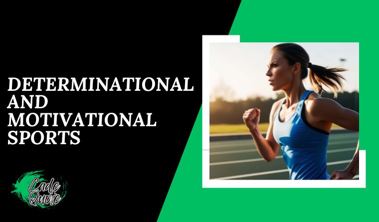 Determinational and motivational sports 