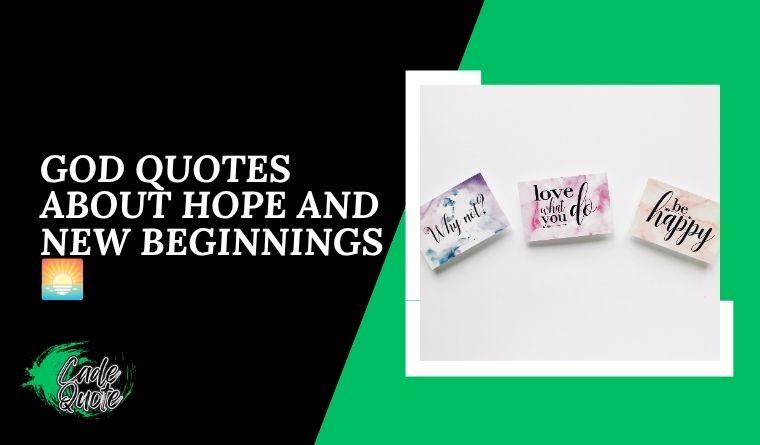 God Quotes About Hope and New Beginnings 🌅