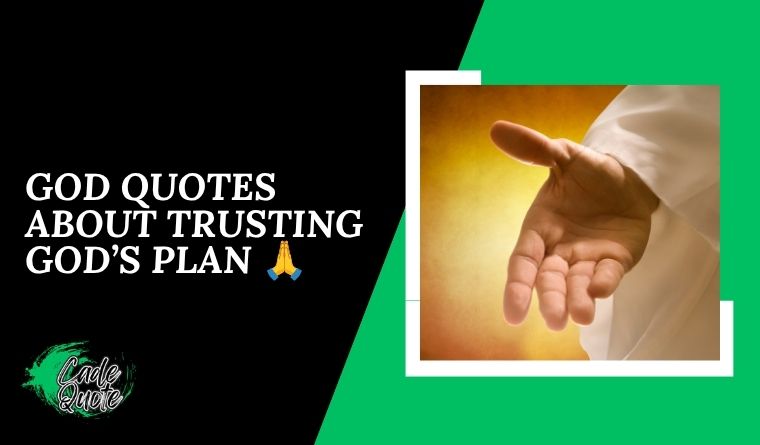God Quotes About Trusting God’s Plan 🙏