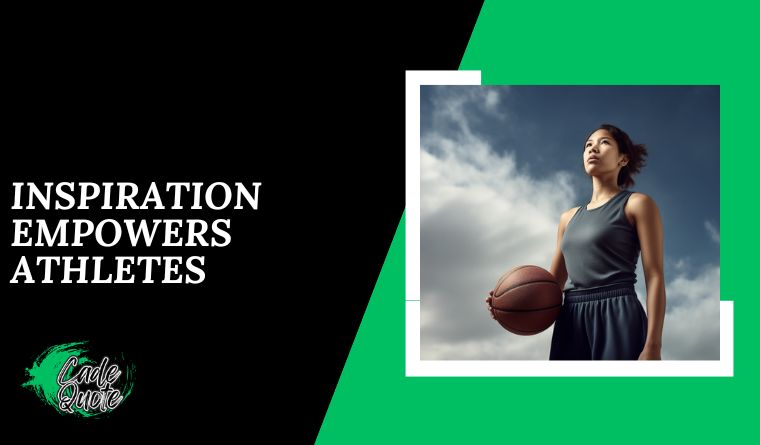 Inspiration empowers athletes