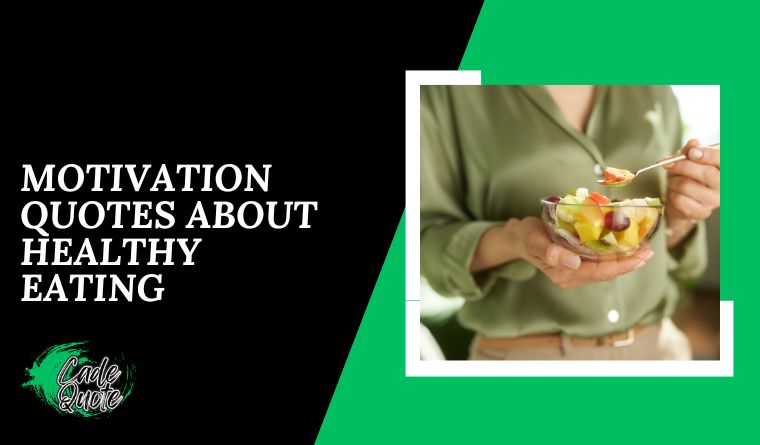 Motivation Quotes About Healthy Eating