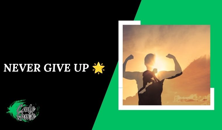 Never Give Up 🌟