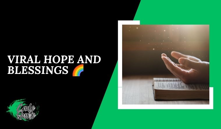 Viral Hope and Blessings 🌈