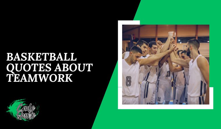 Basketball Quotes About Teamwork