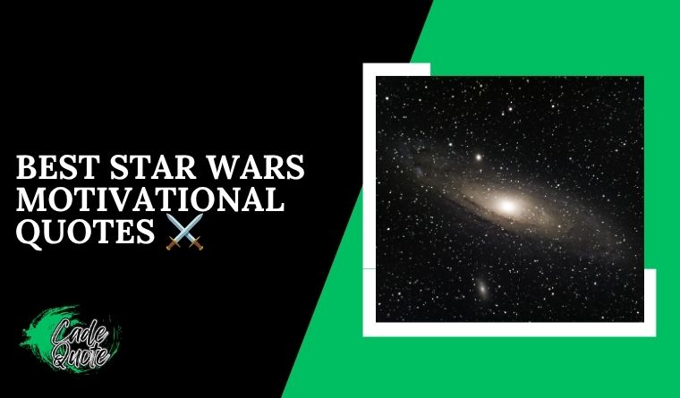 Best Star Wars Motivational Quotes