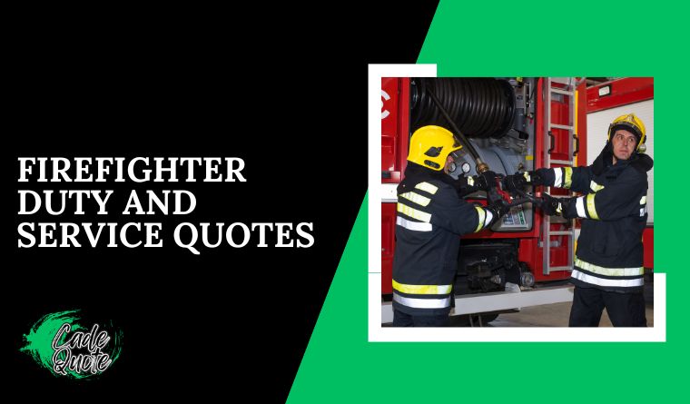 Firefighter Duty and Service Quotes 🚨❤️