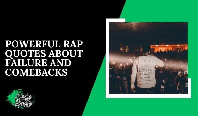 Powerful Rap Quotes About Failure and Comebacks