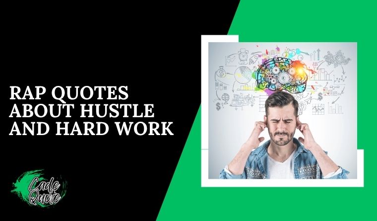 Rap Quotes About Hustle and Hard Work