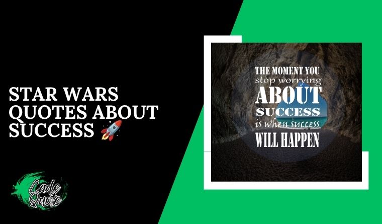Star Wars Quotes About Success 🚀